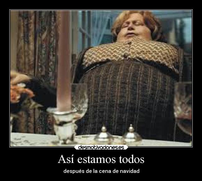 Así estamos todos - después de la cena de navidad