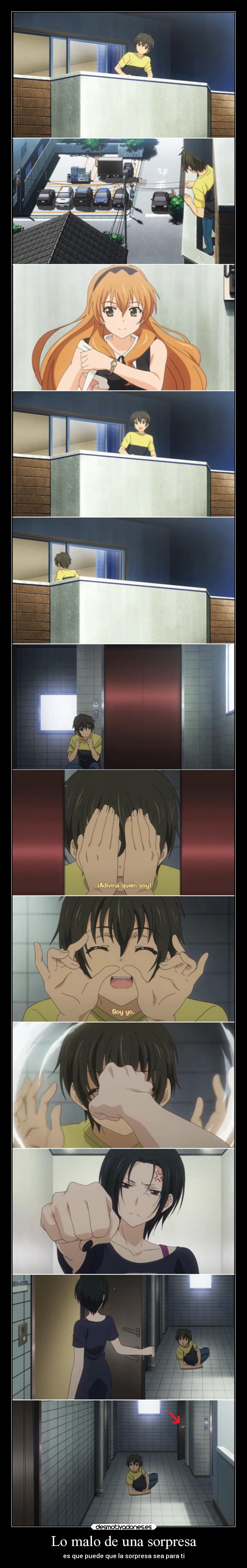 Lo malo de una sorpresa - es que puede que la sorpresa sea para ti