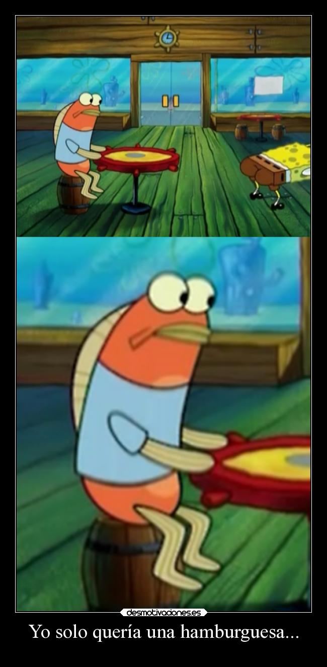 Yo solo quería una hamburguesa... - 