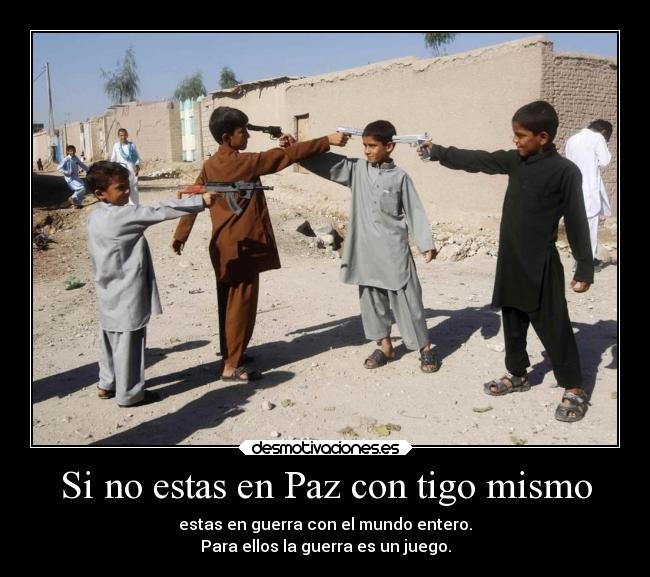 Si no estas en Paz con tigo mismo - 