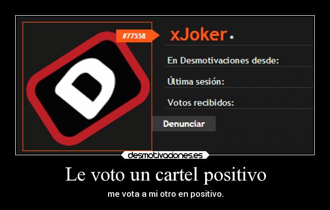 Le voto un cartel positivo -
