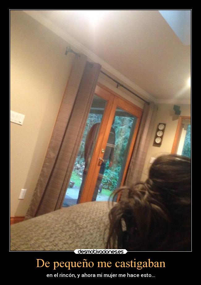 De pequeño me castigaban -