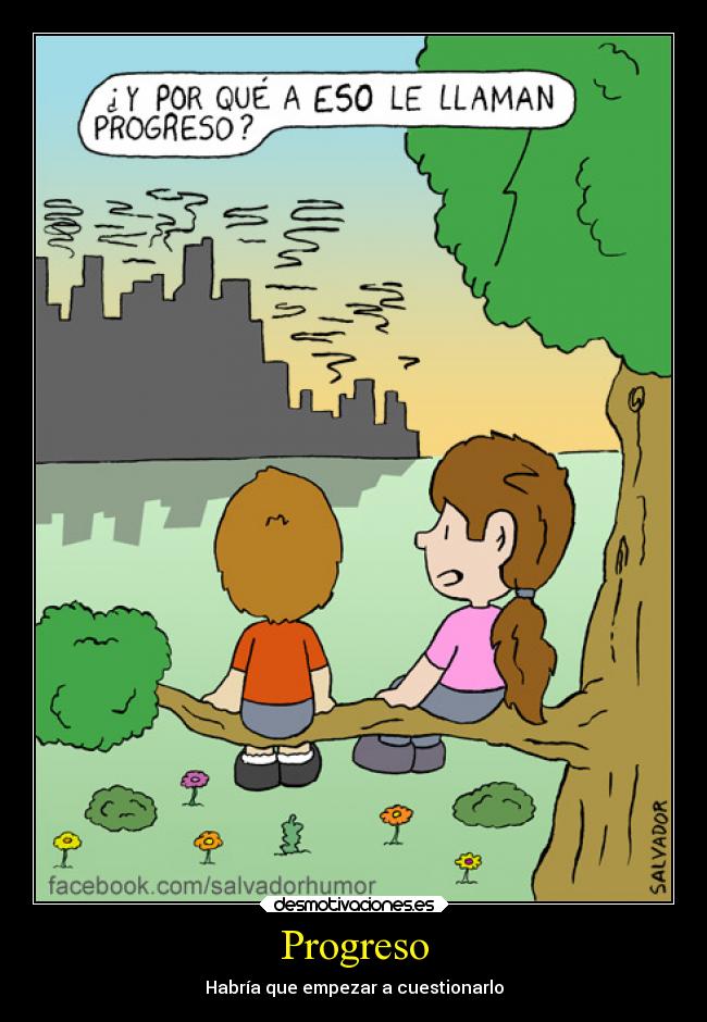 Progreso - Habría que empezar a cuestionarlo