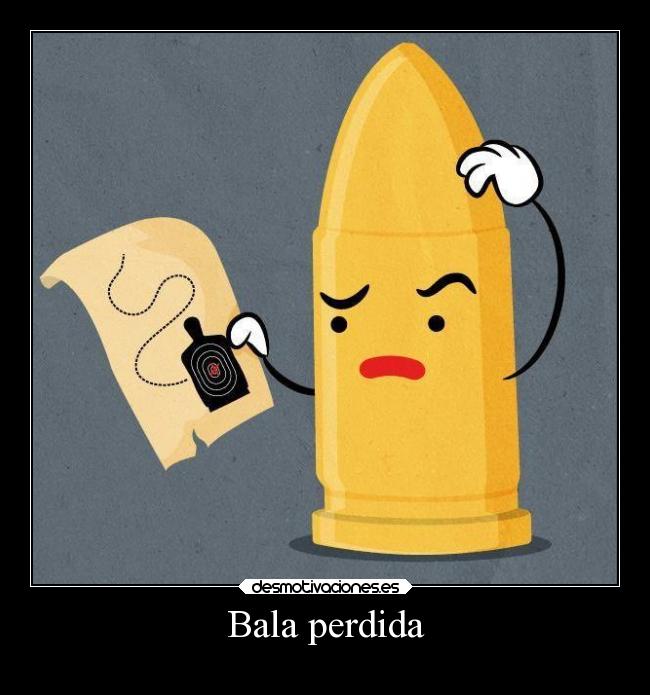 Bala perdida -