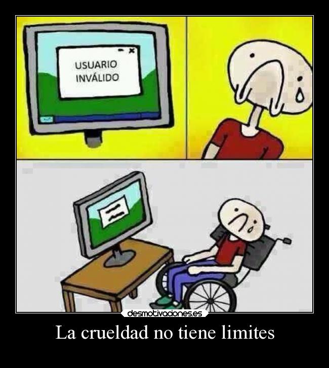 La crueldad no tiene limites - 