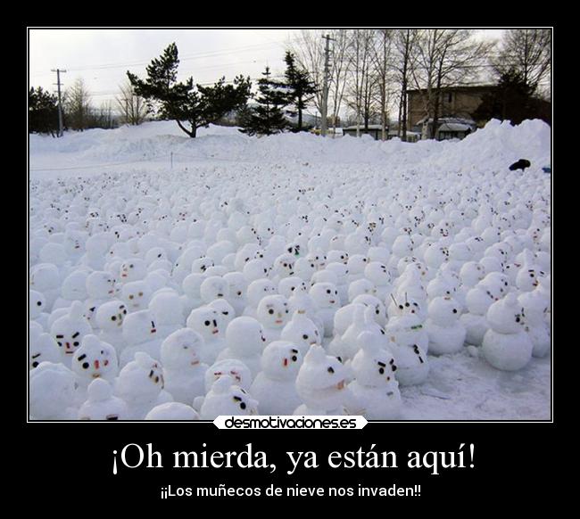 carteles humor invasion munecos nieve desmotivaciones