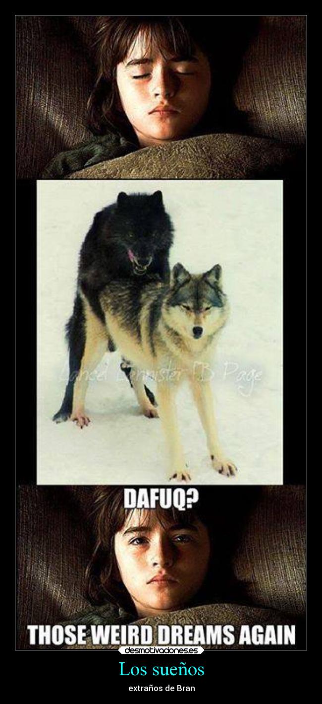 Los sueños - extraños de Bran