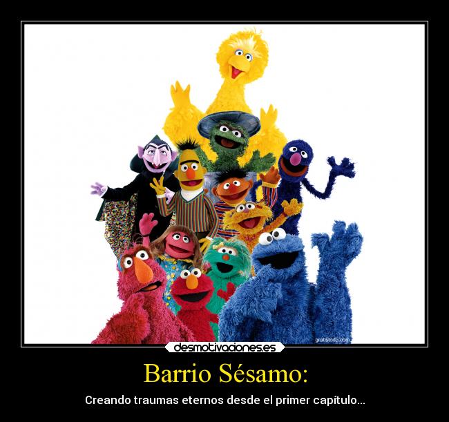 Barrio Sésamo: -