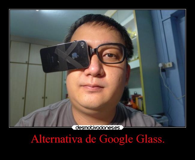 carteles humor tumblr gazpachoblog mierdadelmonton google glass desmotivaciones