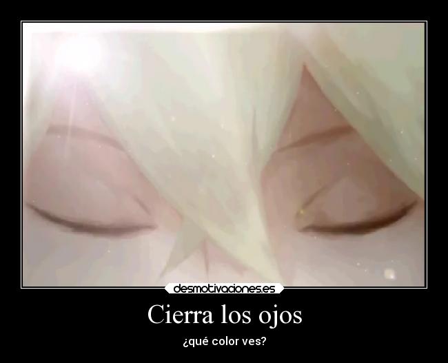 Cierra los ojos - ¿qué color ves?