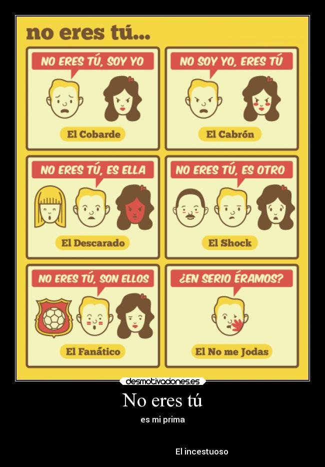 No eres tú - es mi prima


                                       El incestuoso