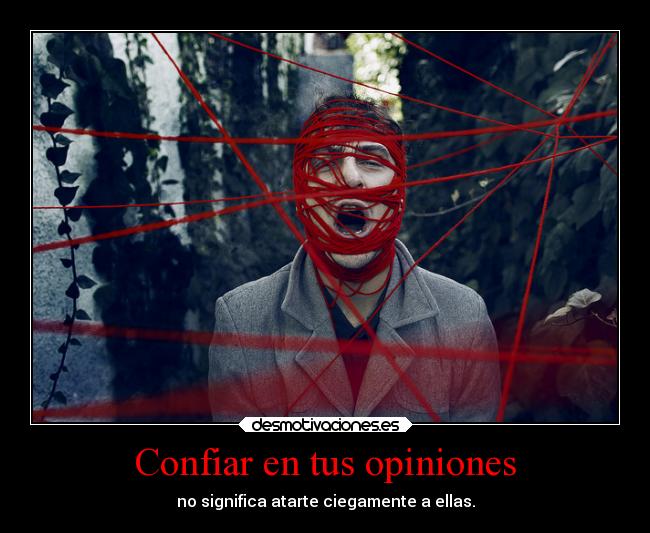 Confiar en tus opiniones -