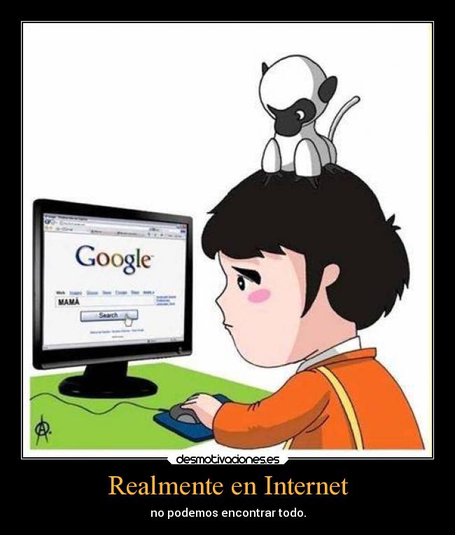 carteles internet madre internet encontrar marco lolsomething desmotivaciones