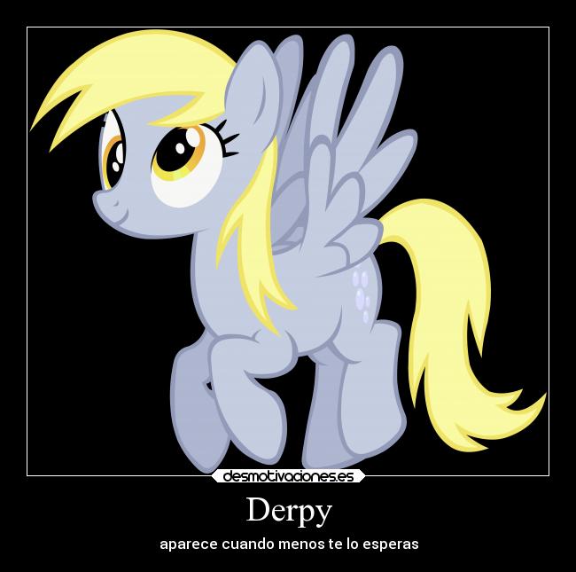 carteles internet personajes personajesecundario little pony derpy brony desmotivaciones