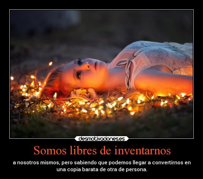 Somos libres de inventarnos - 