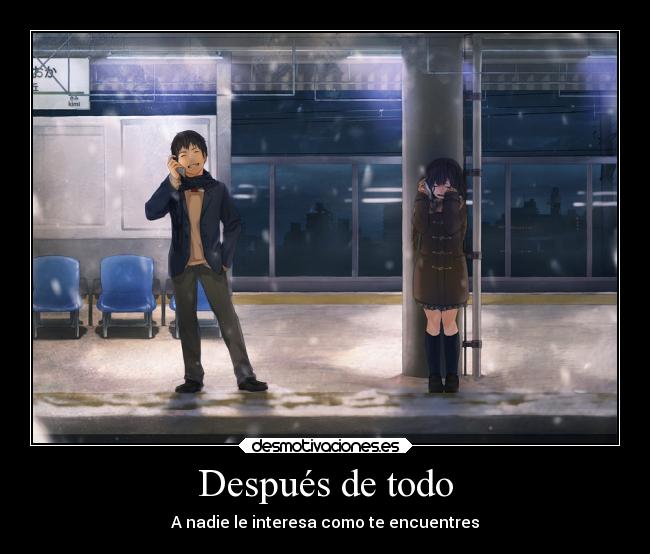 Después de todo - A nadie le interesa como te encuentres