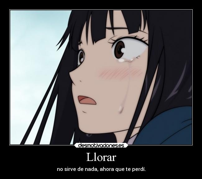 carteles llorar tristeza mundo vida llorar desmotivaciones anime kimi todoke desmotivaciones