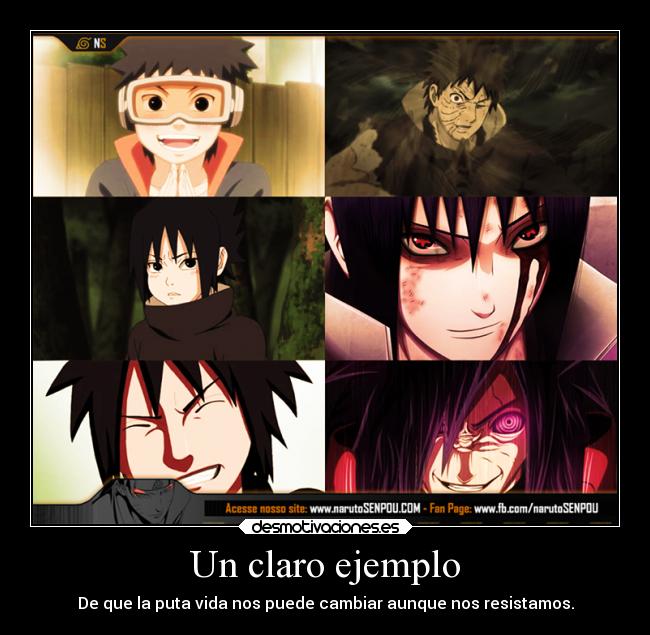 Un claro ejemplo - De que la puta vida nos puede cambiar aunque nos resistamos.