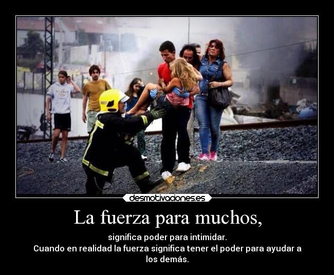 La fuerza para muchos, - 