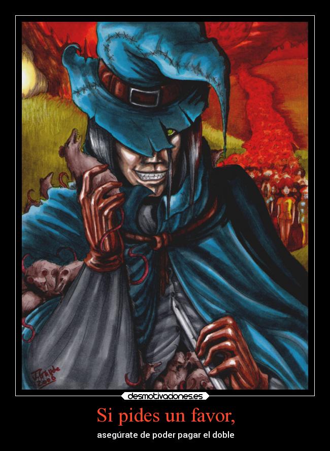 Si pides un favor, -
