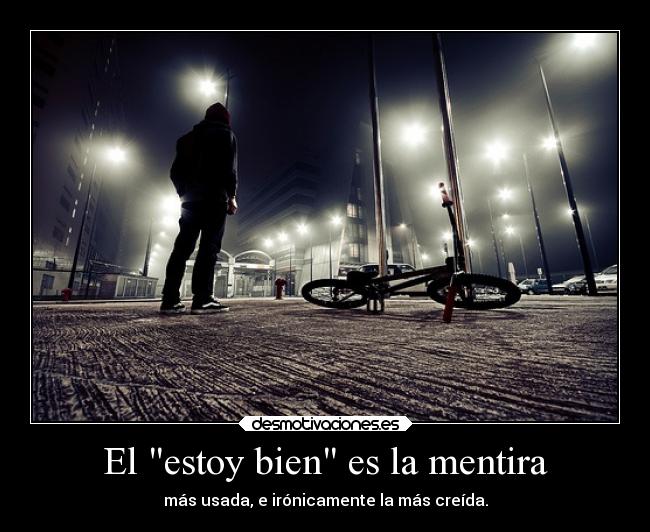 carteles mentira tristeza vida mentiras desmotivaciones