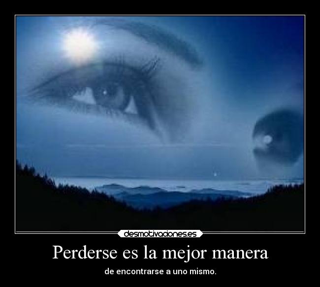Perderse es la mejor manera - 