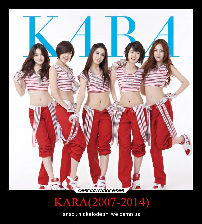 KARA(2007-2014) - snsd , nickelodeon: we damn us