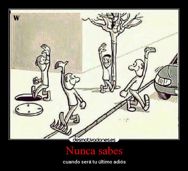 Nunca sabes -