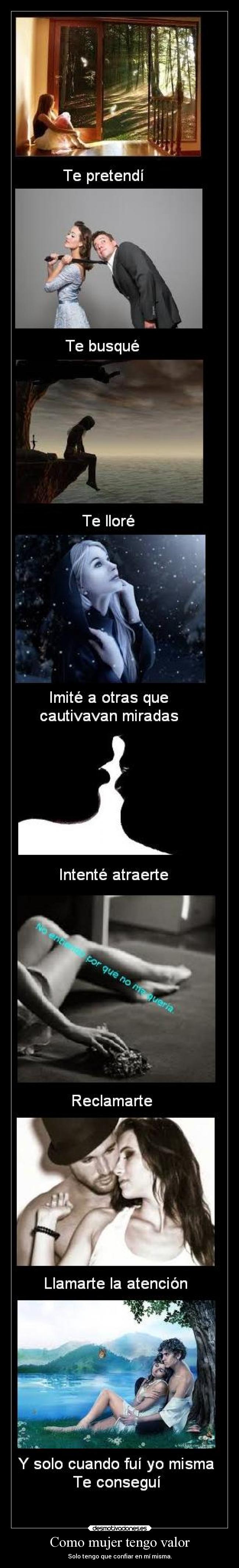 Como mujer tengo valor - Solo tengo que confiar en mí misma.