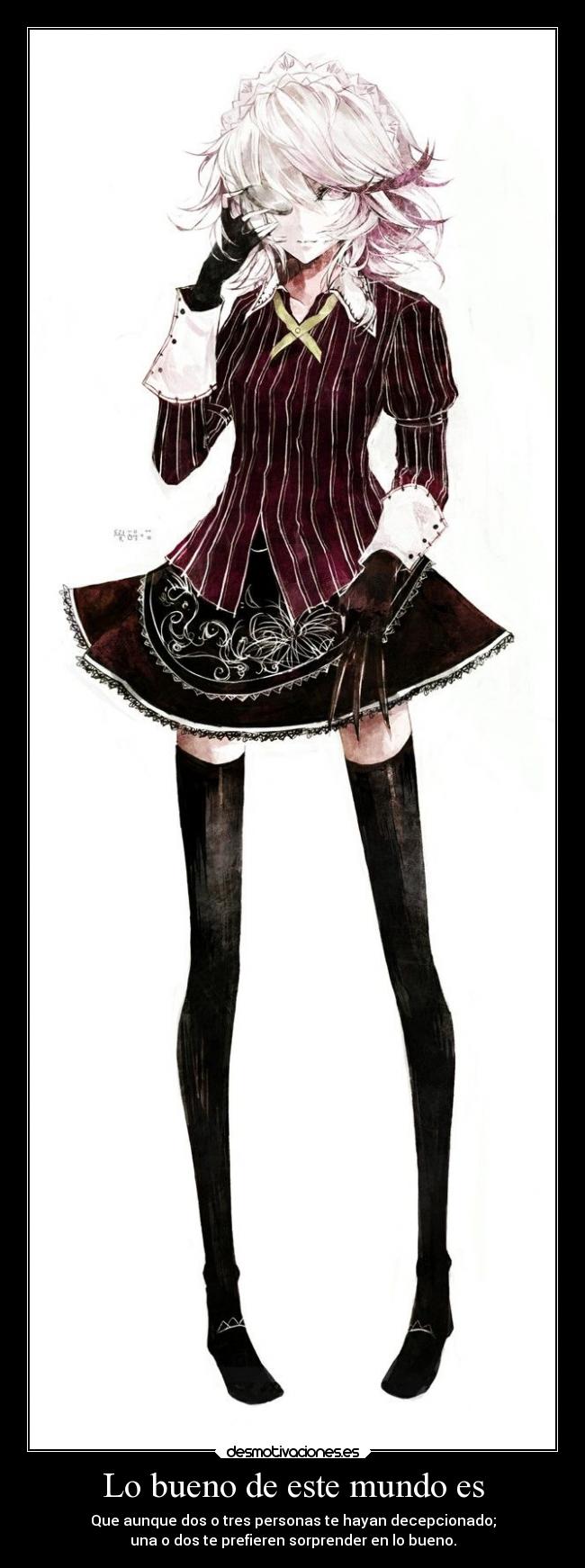 Lo bueno de este mundo es - Que aunque dos o tres personas te hayan decepcionado;
una o dos te prefieren sorprender en lo bueno.