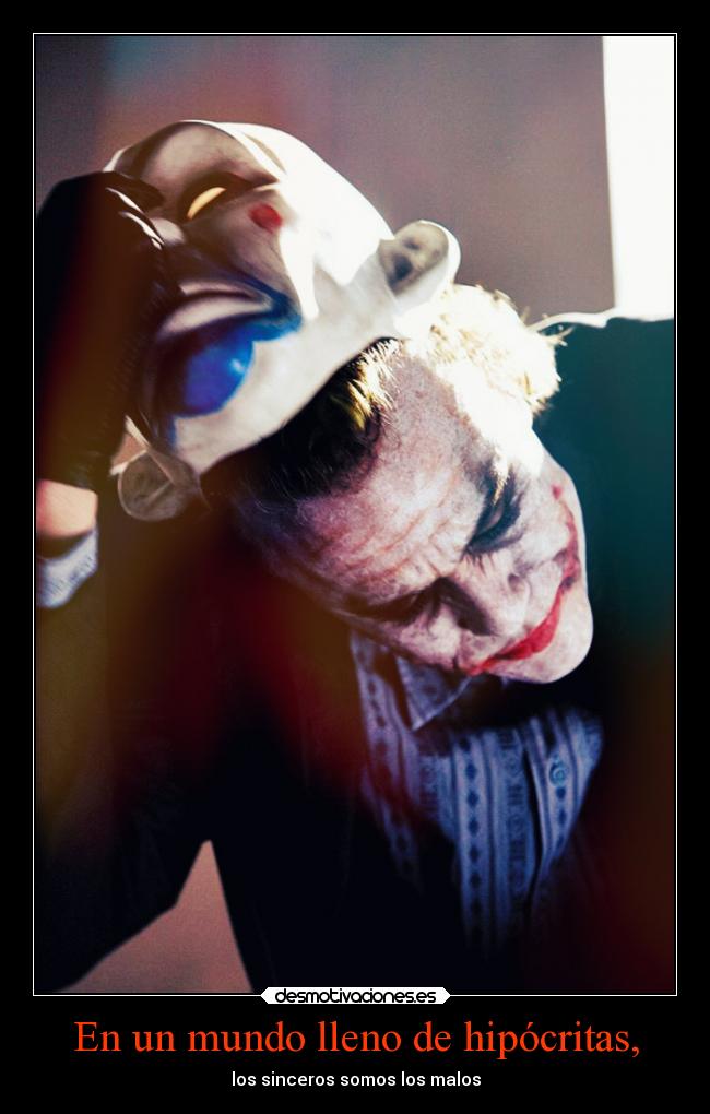 En un mundo lleno de hipócritas, -