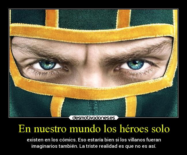 carteles mundo desmotivaciones kick ass peliculon desmotivaciones