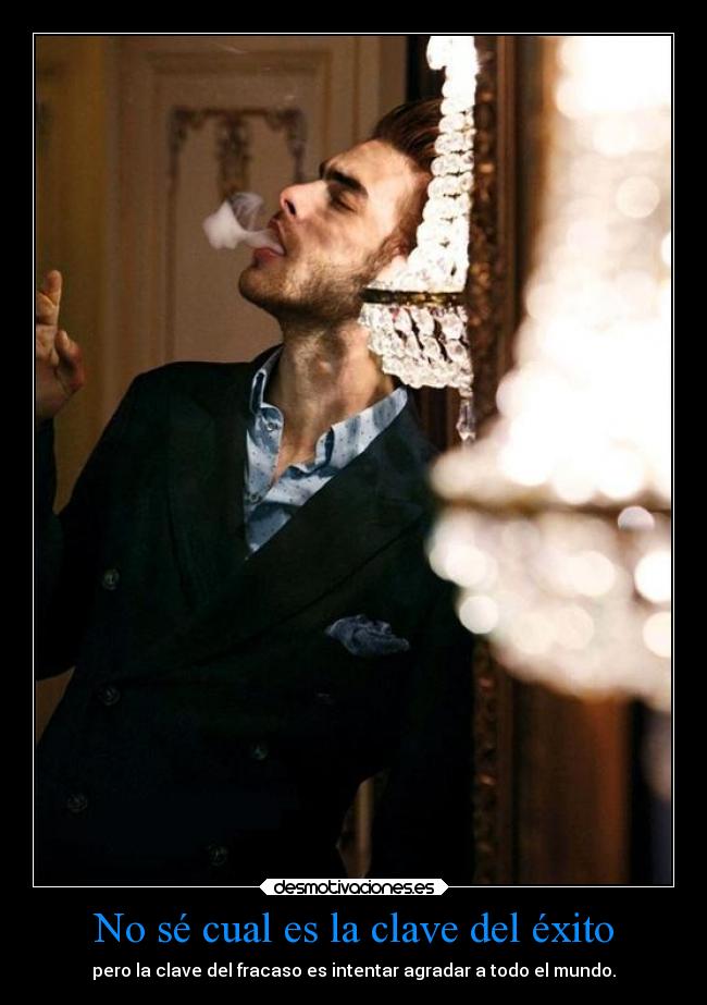 No sé cual es la clave del éxito - 