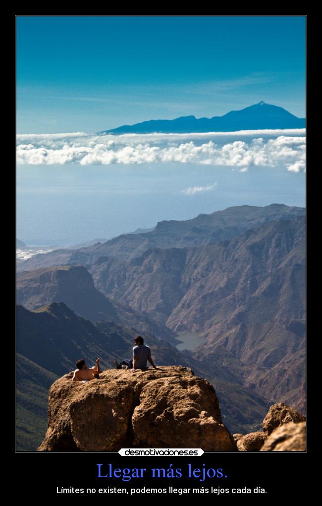 Llegar más lejos. - 