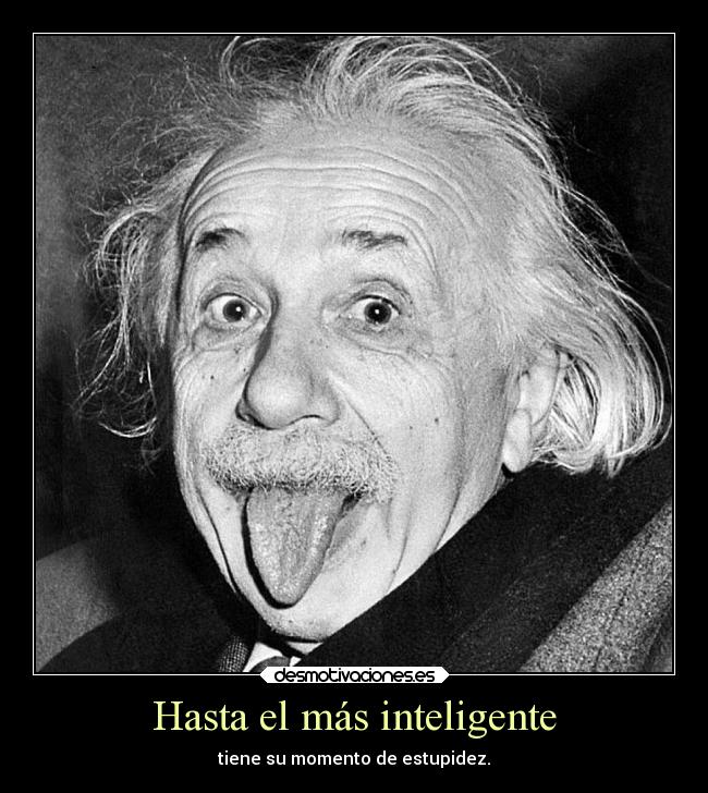 Hasta el más inteligente - 