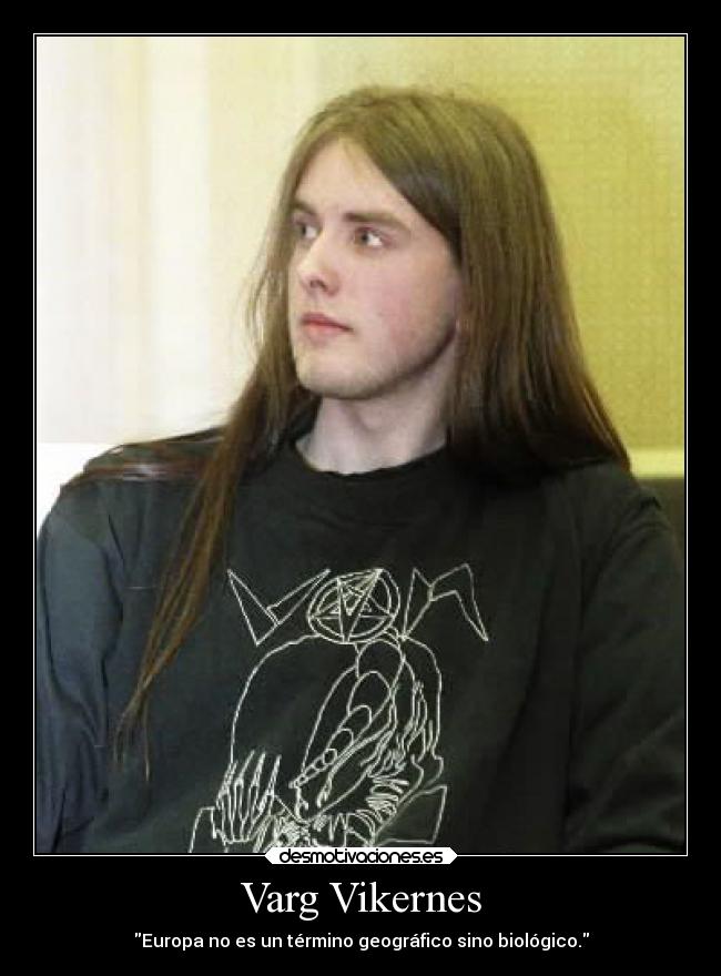 Varg Vikernes - 