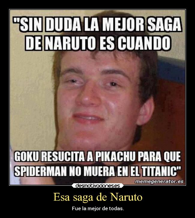 Esa saga de Naruto -