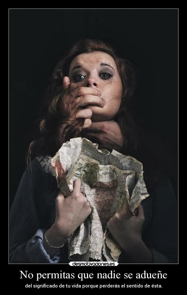 No permitas que nadie se adueñe -