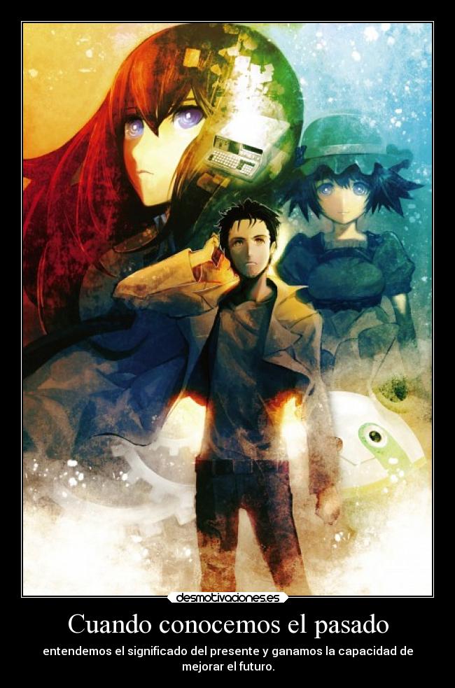 carteles pasado historia darkbutterfly steinsgate kirch clandominadores tiempo dividido desmotivaciones