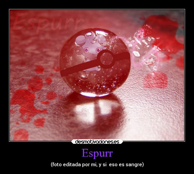 carteles pokemon espurr sangre sabe donde vives desmotivaciones