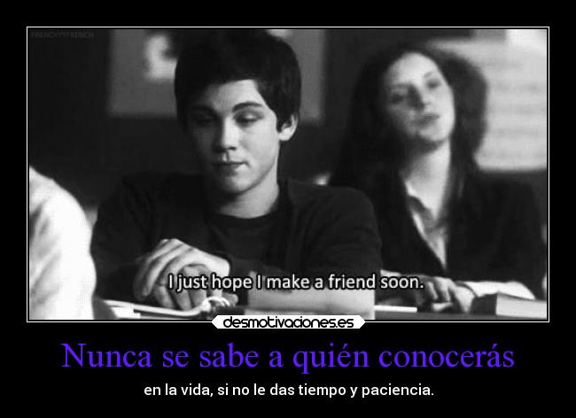 Nunca se sabe a quién conocerás -