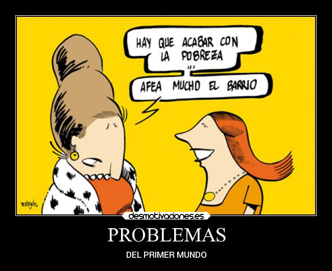 PROBLEMAS - DEL PRIMER MUNDO