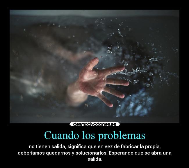 Cuando los problemas -