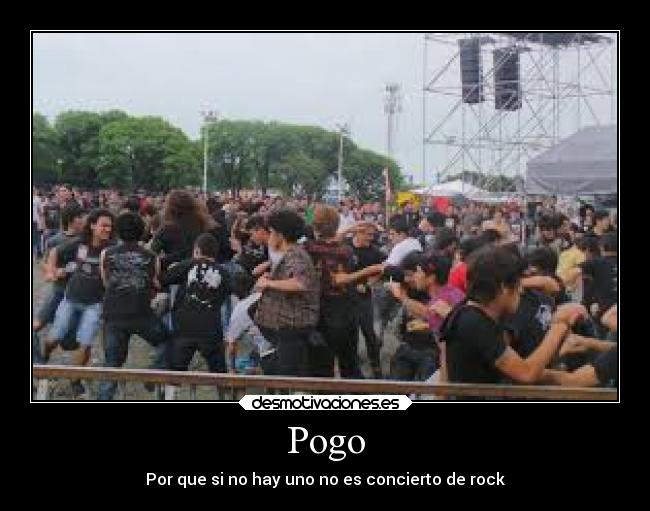 Pogo - Por que si no hay uno no es concierto de rock