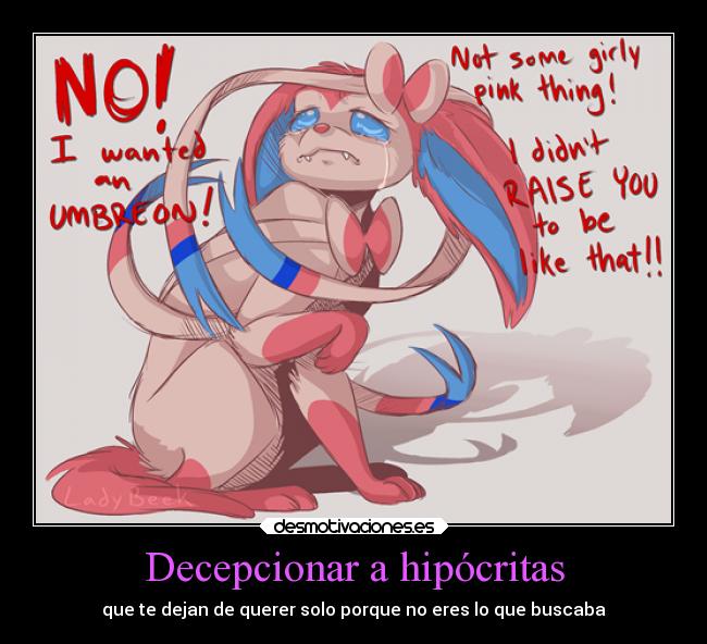 carteles sentimientos corazon pokemon devilbrigade ail decepcion roto hipocritas tipo hada sylveon desmotivaciones