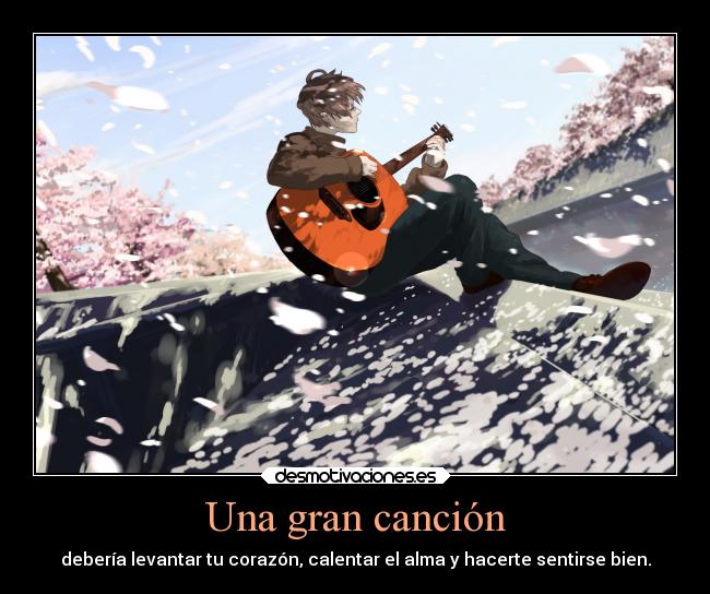 Una gran canción - debería levantar tu corazón, calentar el alma y hacerte sentirse bien.