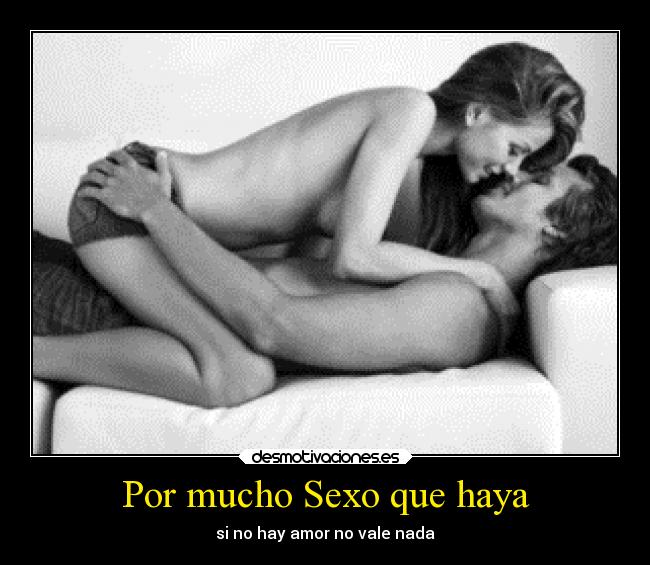 Por mucho Sexo que haya - 