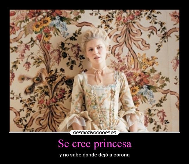 Se cree princesa - 