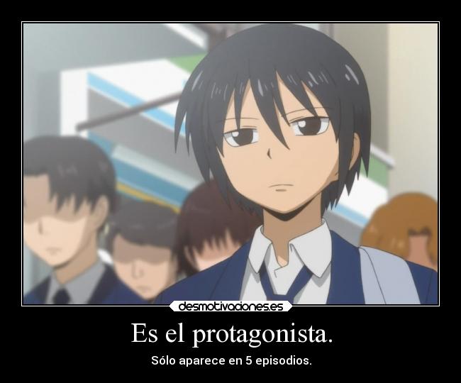 Es el protagonista. - Sólo aparece en 5 episodios.