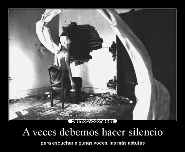 A veces debemos hacer silencio - 